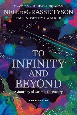 Tyson, Neil deGrasse | To Infinity and Beyond