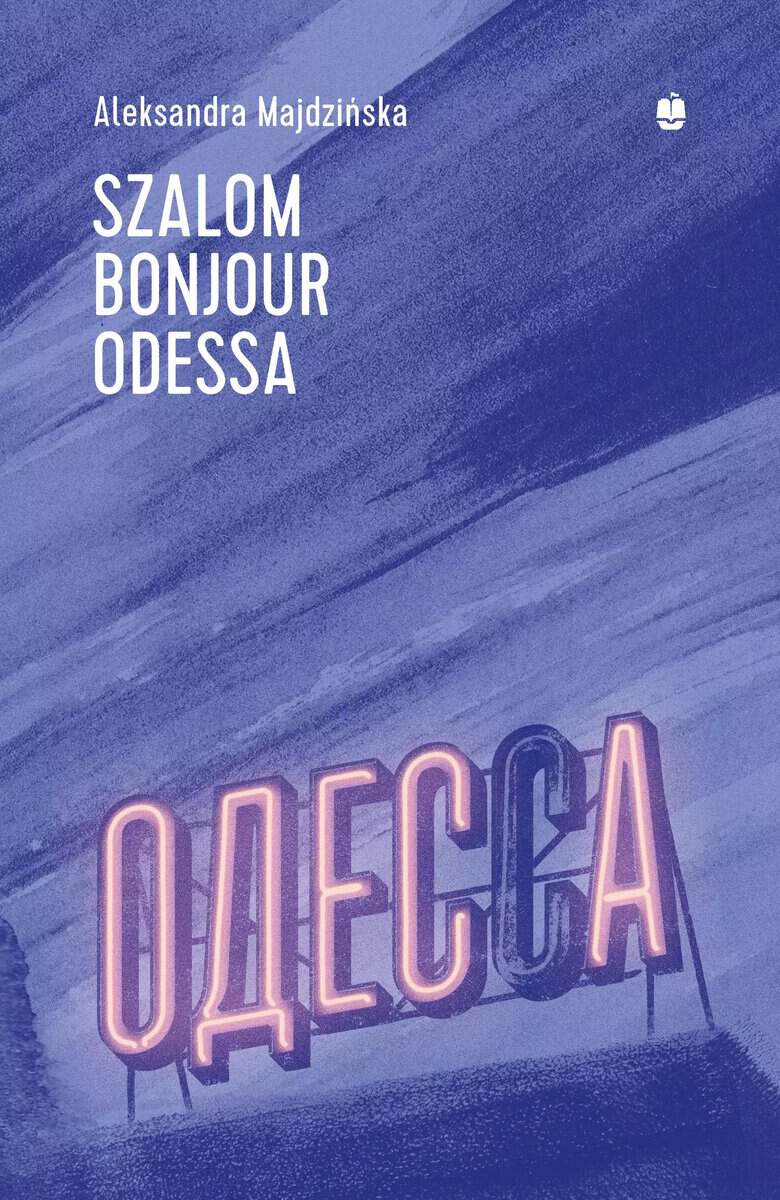 Majdzińska, Aleksandra | Szalom bonjour Odessa