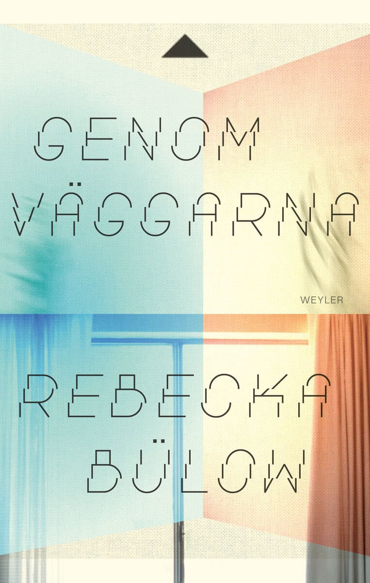 Bülow, Rebecka | Genom väggarna