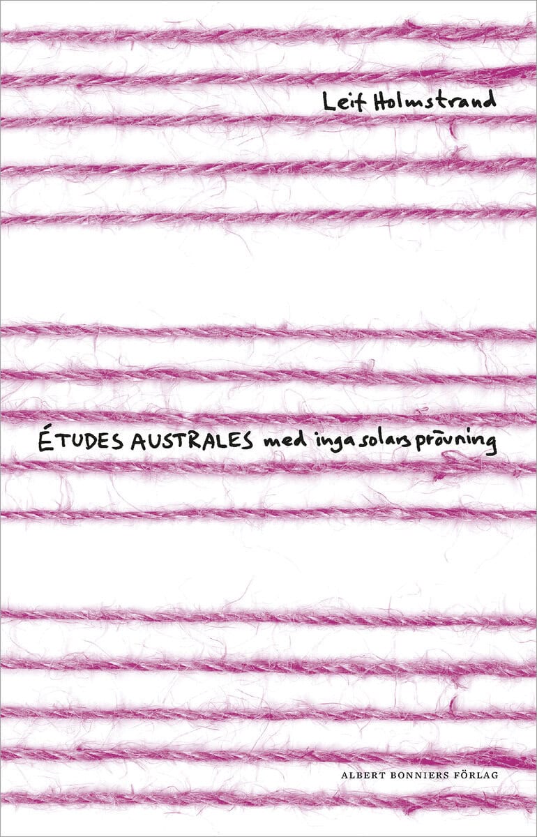 Holmstrand, Leif | Études australes med inga solars prövning