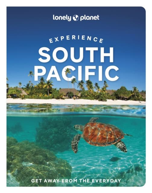 Lonely Planet Experience South Pacific