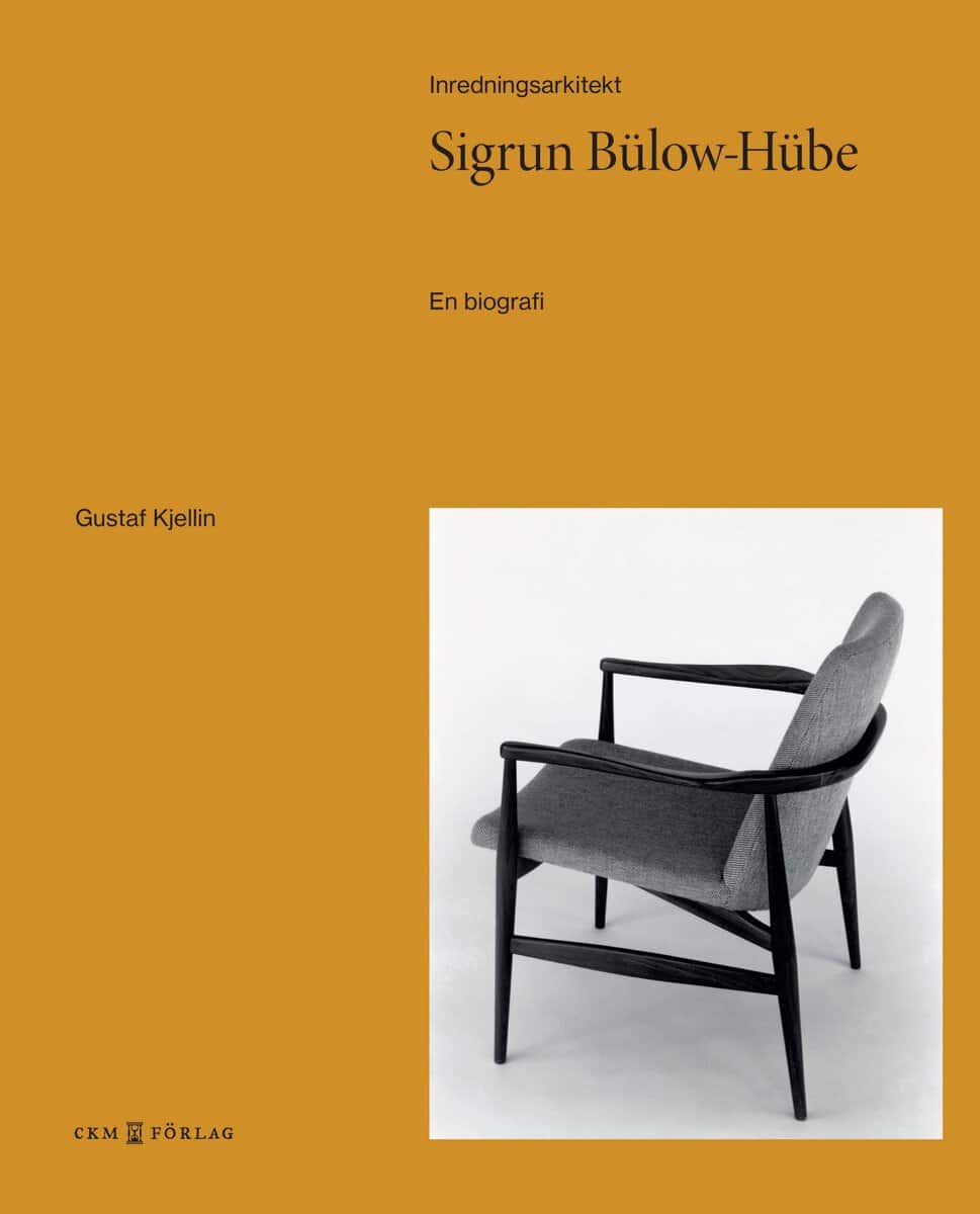Kjellin, Gustaf | Inredningsarkitekt Sigrun Bülow-Hübe : En biografi
