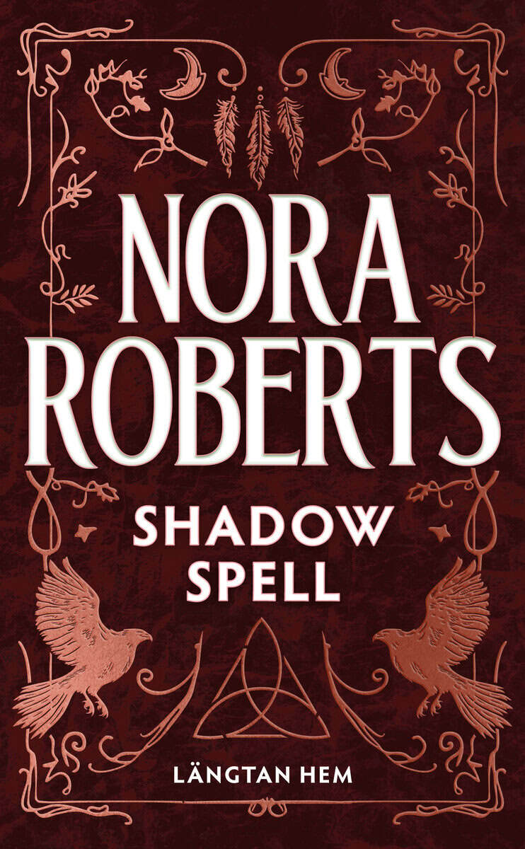 Roberts, Nora | Shadow spell (svensk utgåva) : Längtan hem