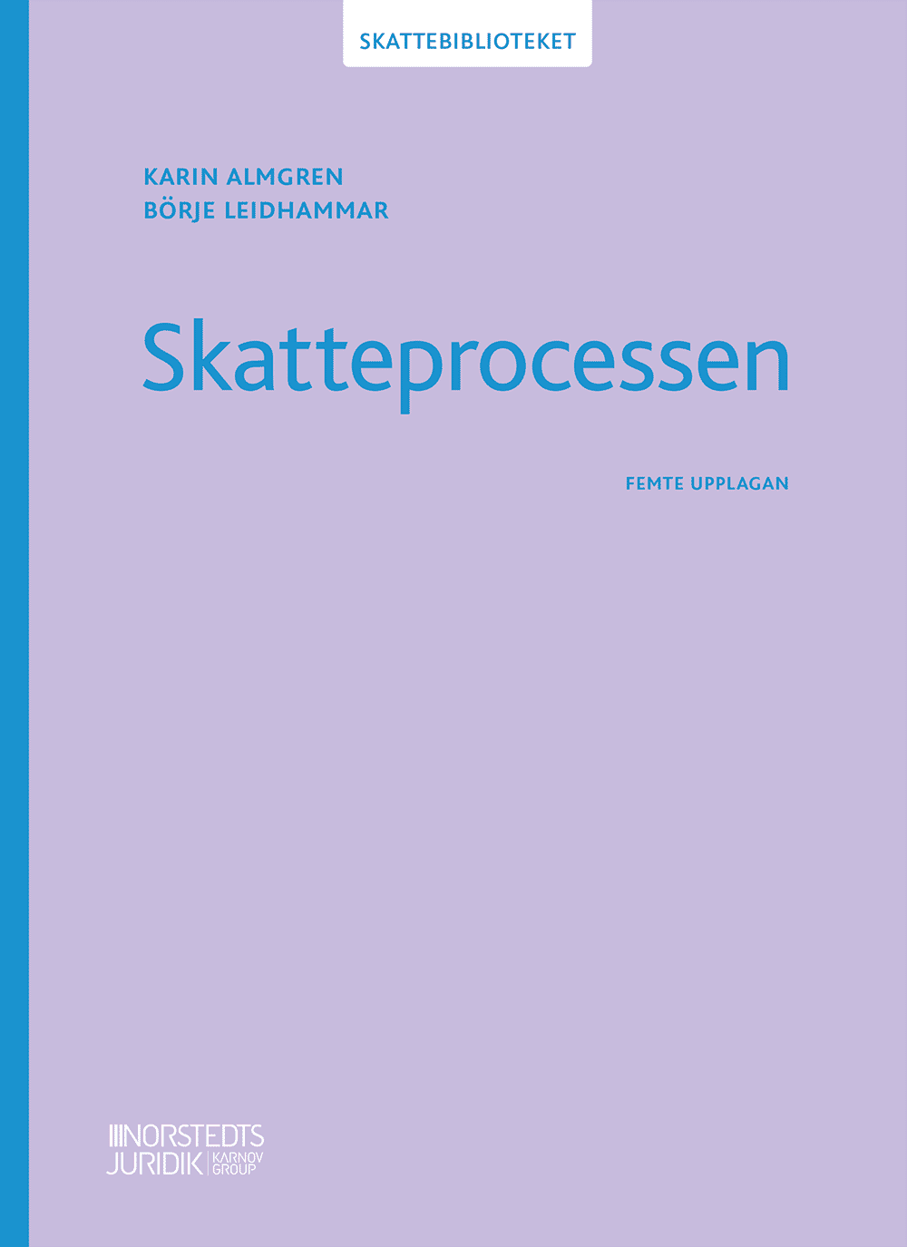 Almgren, Karin | Leidhammar, Börje | Skatteprocessen