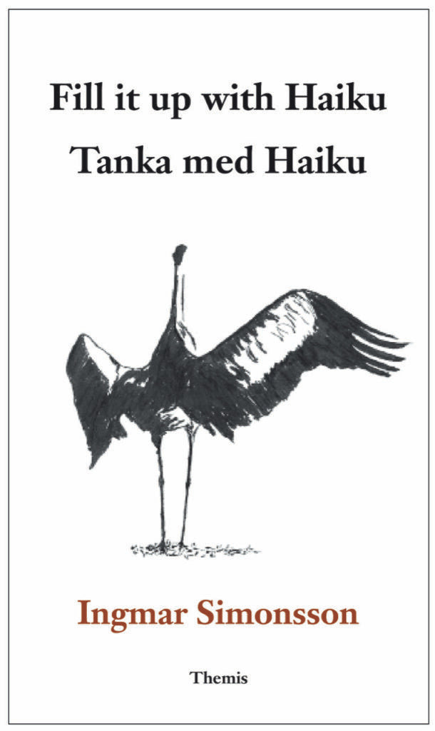 Simonsson, Ingmar | Fill it up with Haiku / Tanka med Haiku