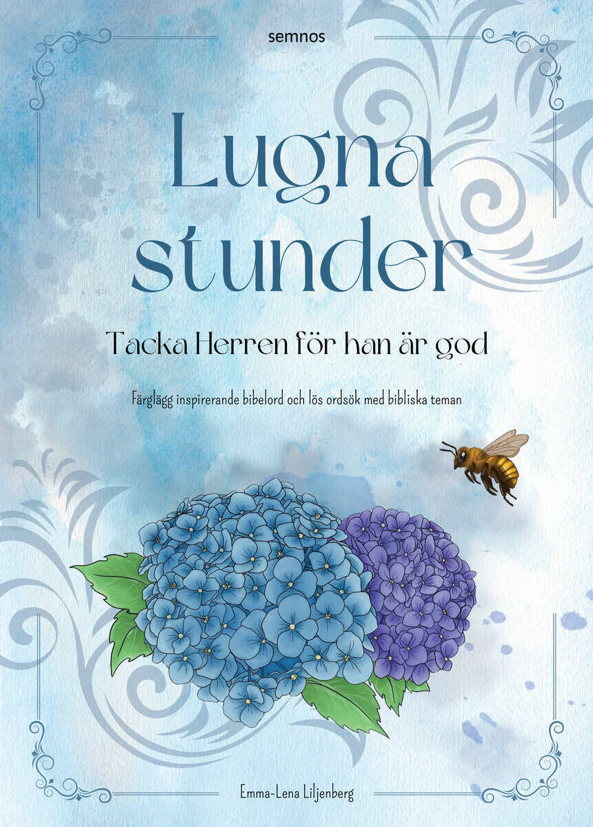 Liljenberg, Emma-Lena | Lugna stunder. Tacka Herren för han är god