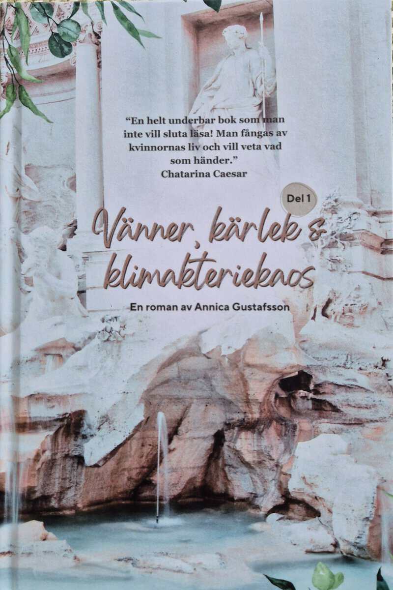 Gustafsson, Annica | Vänner, kärlek och klimakteriekaos. Del 1