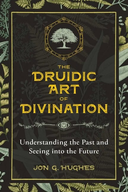 Jon G. Hughes | Druidic Art Of Divination