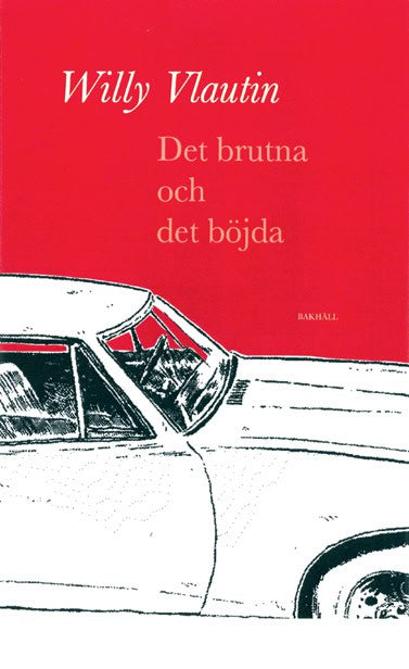 Vlautin, Willy | Det brutna och det böjda