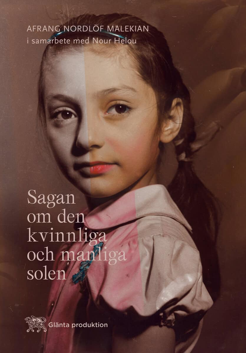 Nordlöf Malekian, Afrang | Helou, Nour | Sagan om den kvinnliga och manliga solen