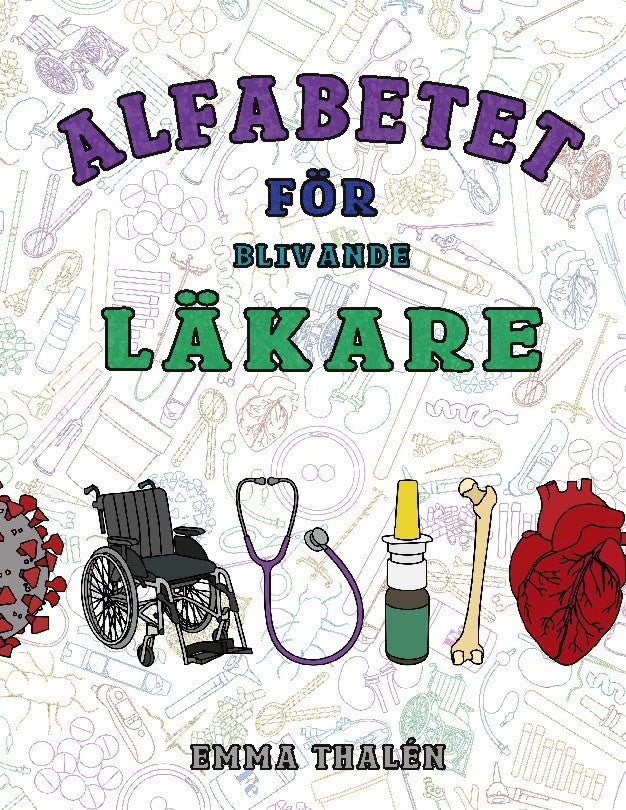Thalén, Emma | Alfabetet för blivande läkare