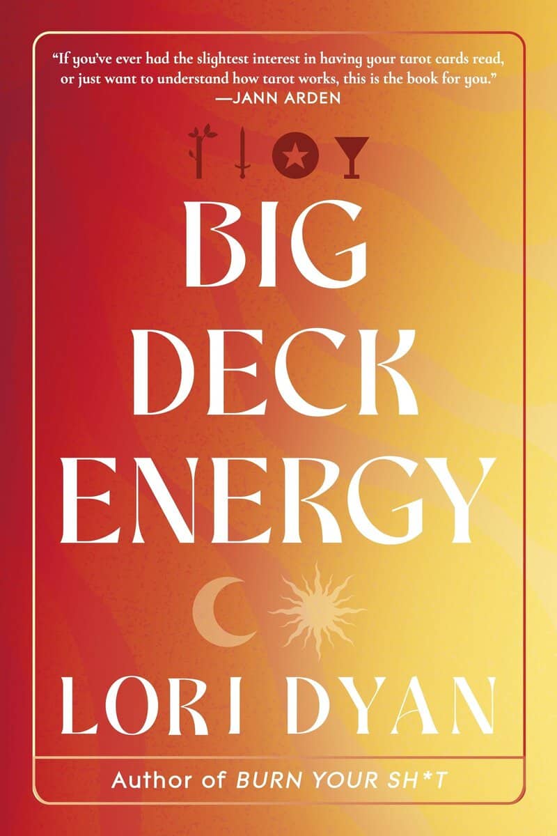 Dyan, Lori | Big Deck Energy : The Life-Changing Wisdom of Tarot