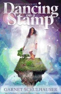 Garnet Schulhauser | Dancing On A Stamp : Startling Revelations from the Other Side