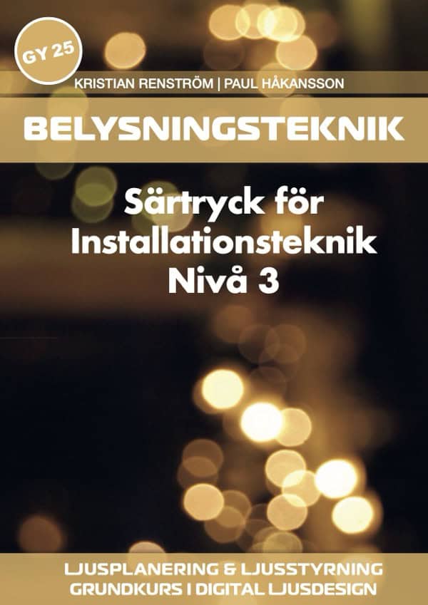 Håkansson, Paul | Renström, Kristian | Belysningsteknik