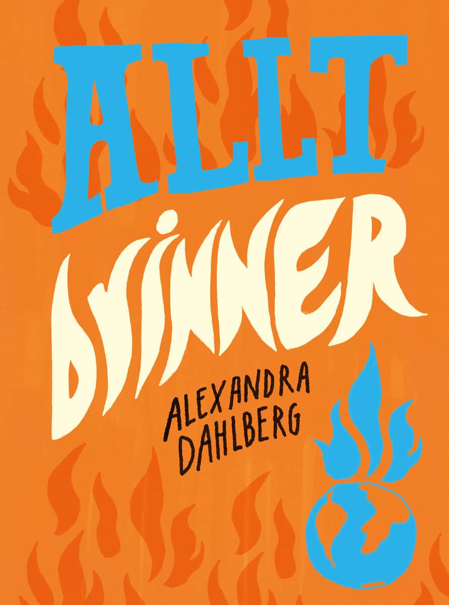 Dahlberg, Alexandra | Allt brinner