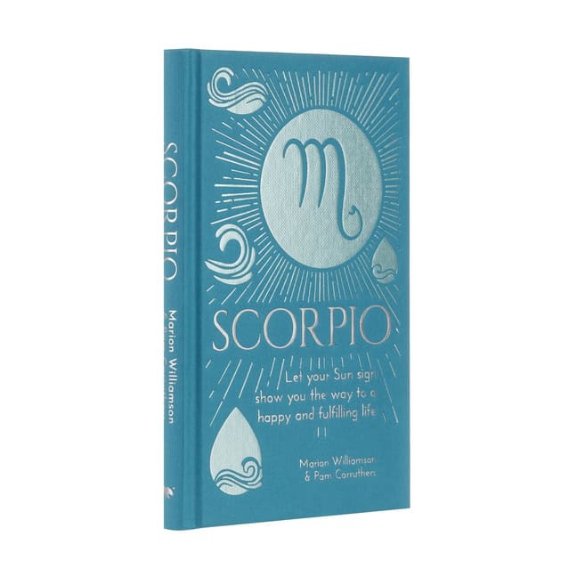 Williamson, Marion | Scorpio : Let Your Sun Sign Show You the Way to a Happy and Fulfill