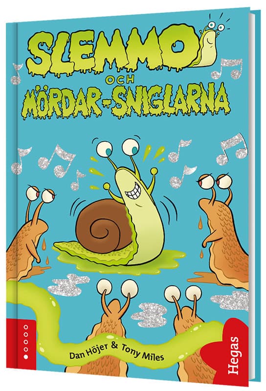 Höjer, Dan | Slemmo och mördar-sniglarna