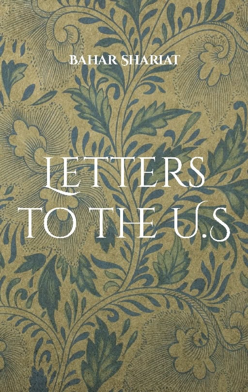 Shariat, Bahar | Letters to the U.S : A night of fever