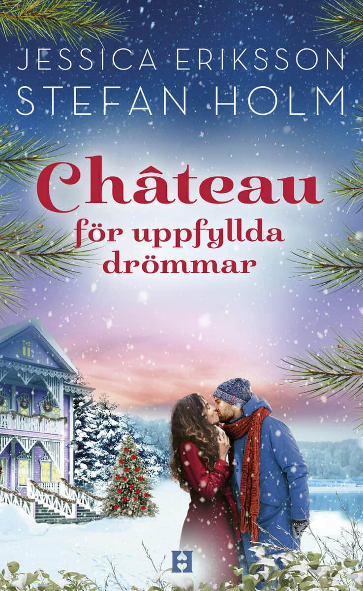 Eriksson, Jessica | Holm, Stefan | Chateau för uppfyllda drömmar