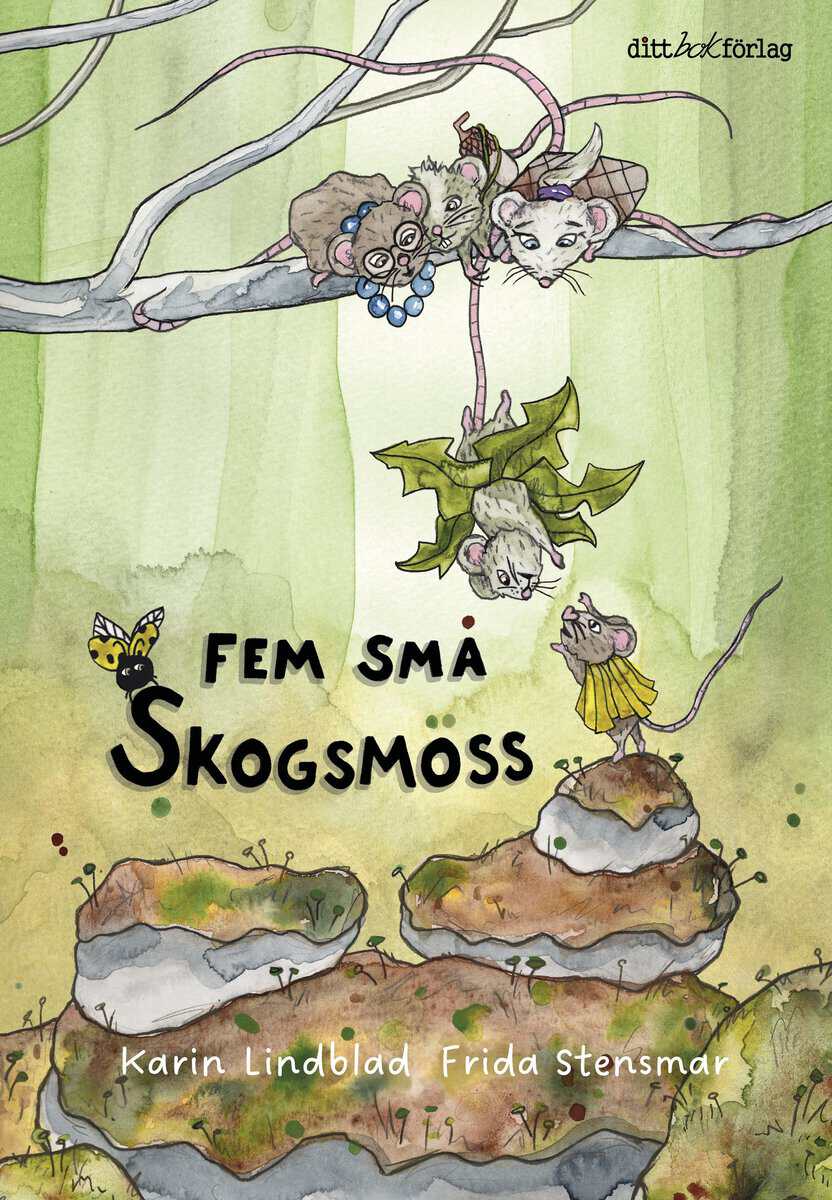 Lindblad, Karin | Stensmar, Frida | Fem små skogsmöss