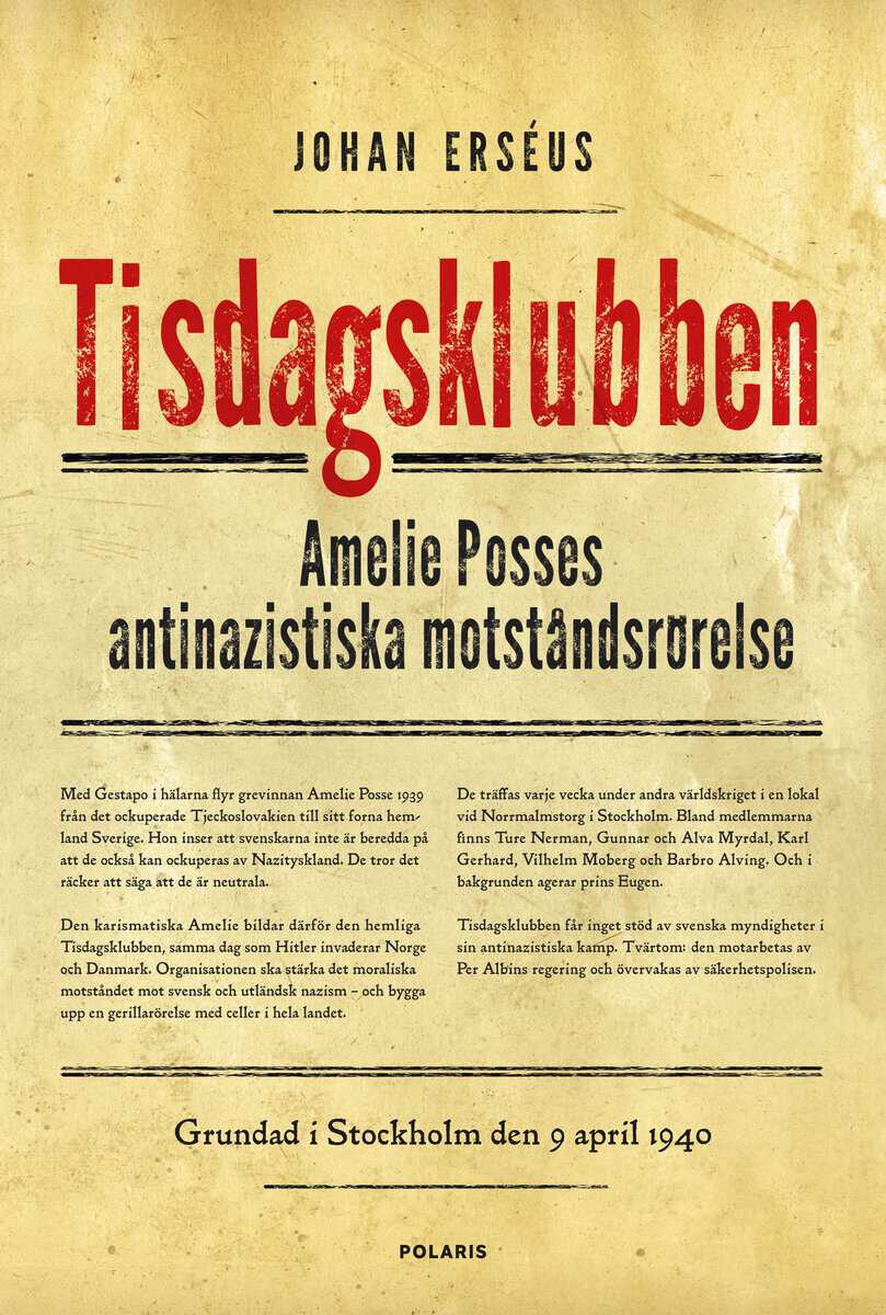 Erséus, Johan | Tisdagsklubben : Amelie Posses antinazistiska motståndsrörelse