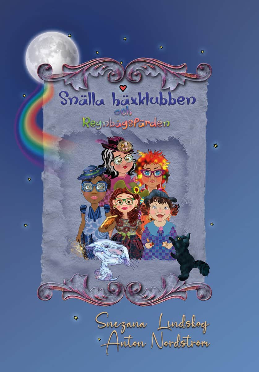 Lindskog, Snezana | Nordström, Anton | Snälla häxklubben och regnbågsfärden