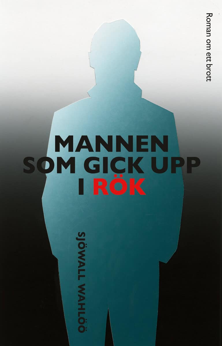 Sjöwall Wahlöö | Sjöwall, Maj | Wahlöö, Per | Mannen som gick upp i rök