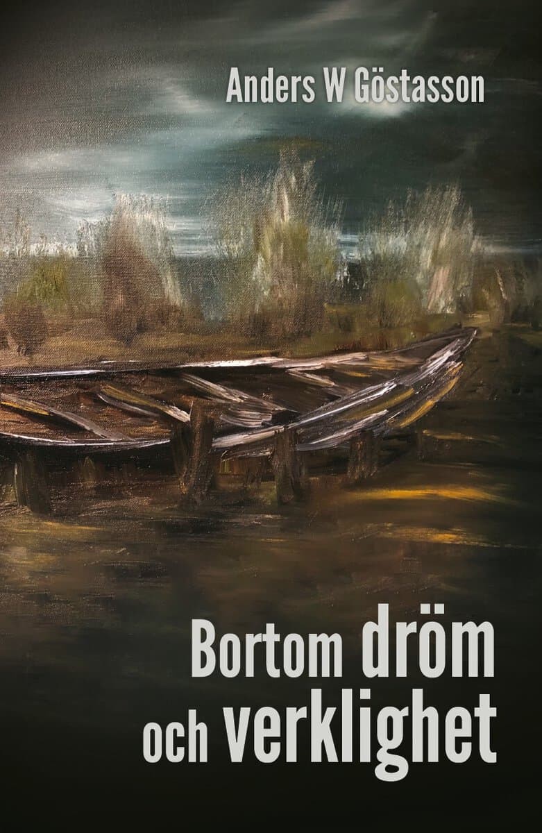 Göstasson, Anders W | Bortom dröm och verklighet