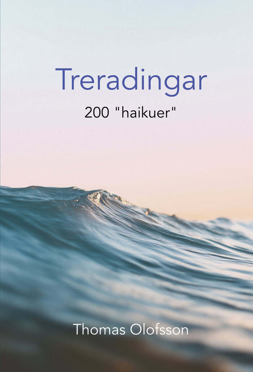 Olofsson, Thomas | Treradingar : 200 'haikuer'