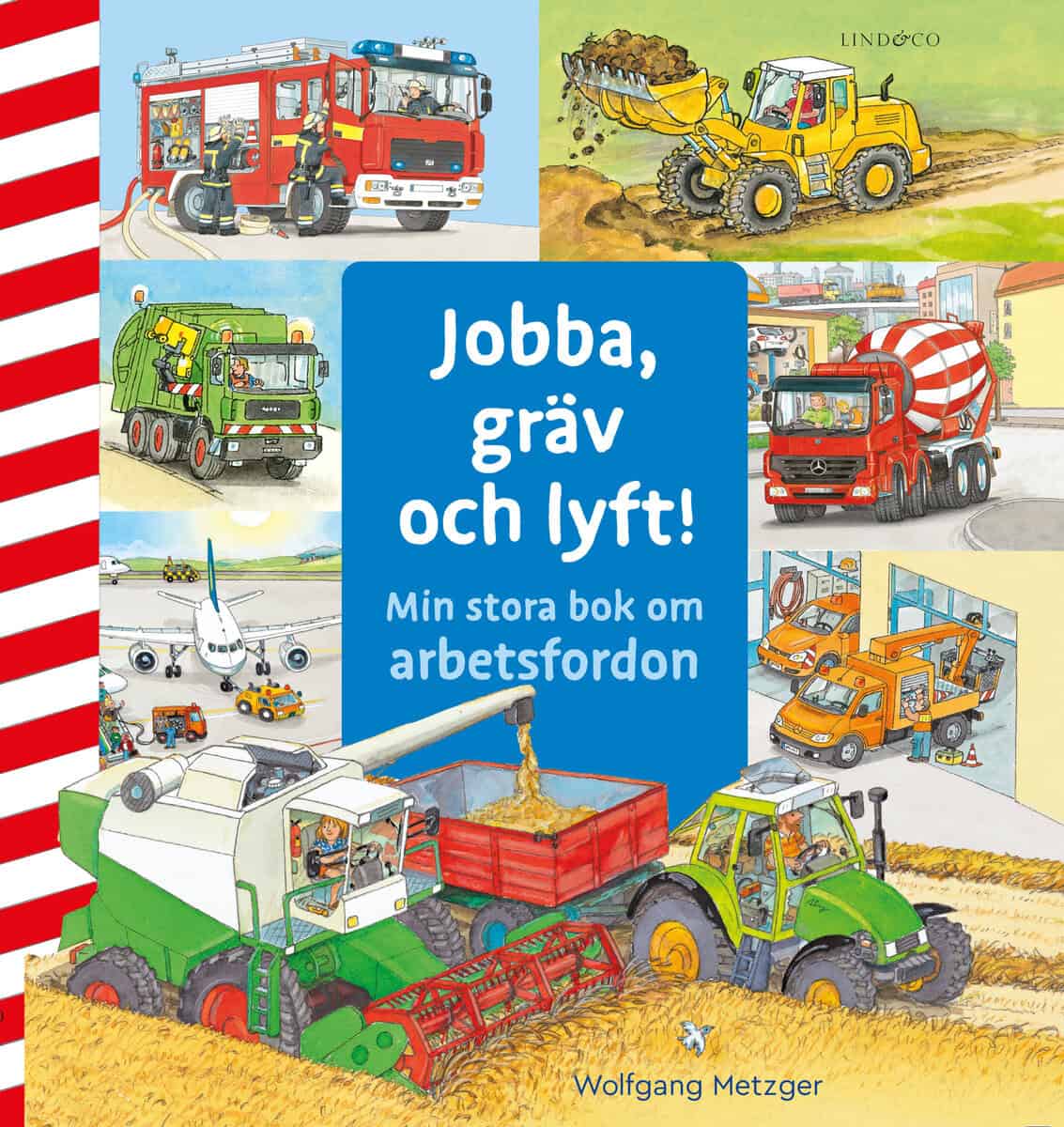 Prusse, Daniela | Jobba, gräv och lyft : Min stora bok om arbetsfordon