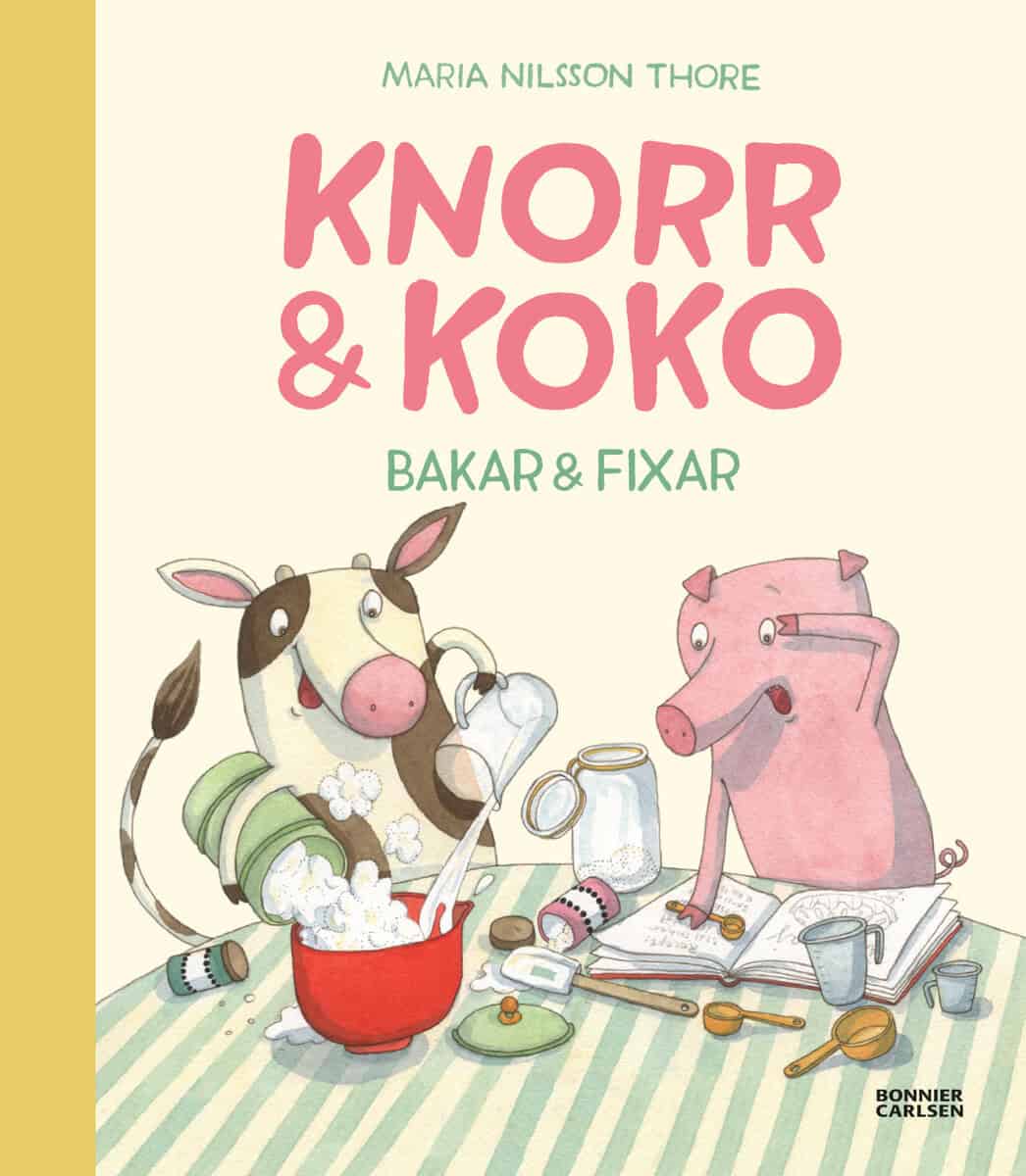 Nilsson Thore, Maria | Knorr och Koko bakar och fixar