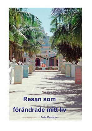 Persson, Anita | Resan som förändrade mitt liv