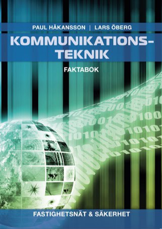 Håkansson, Paul | Kommunikationsteknik Fastighetsnät & Säkerhet, Faktabok