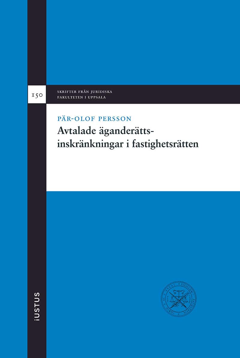 Persson, Pär-Olof | Avtalade äganderättsinskränkningar i fastighetsrätten
