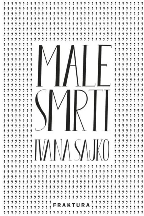 Sajko, Ivana | Male smrti