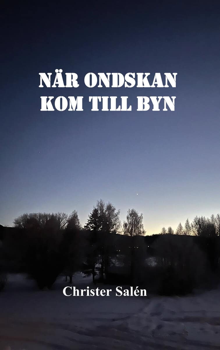 Salén, Christer | När ondskan kom till byn
