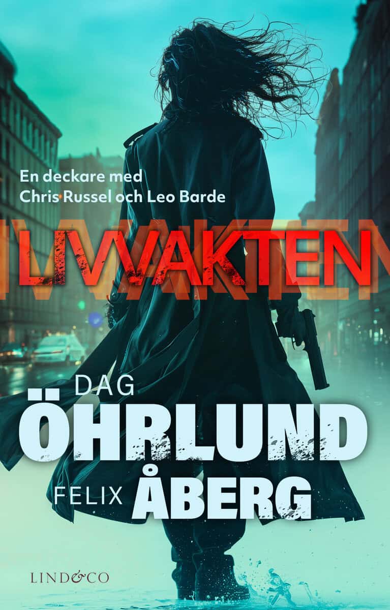 Öhrlund, Dag | Åberg, Felix | Livvakten