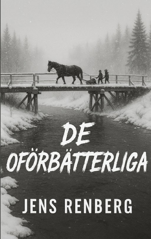 Renberg, Jens | De oförbätterliga