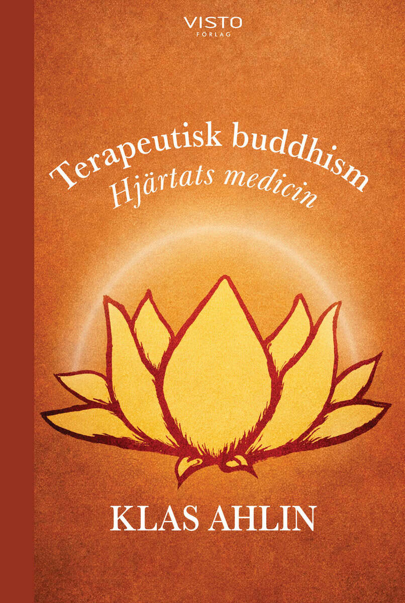 Ahlin, Klas | Terapeutisk buddhism : Hjärtats medicin