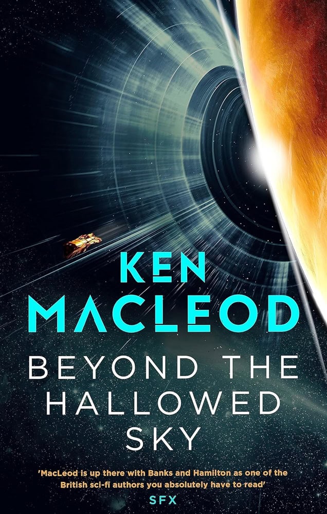 MacLeod, Ken | Beyond the Hallowed Sky Book One of the