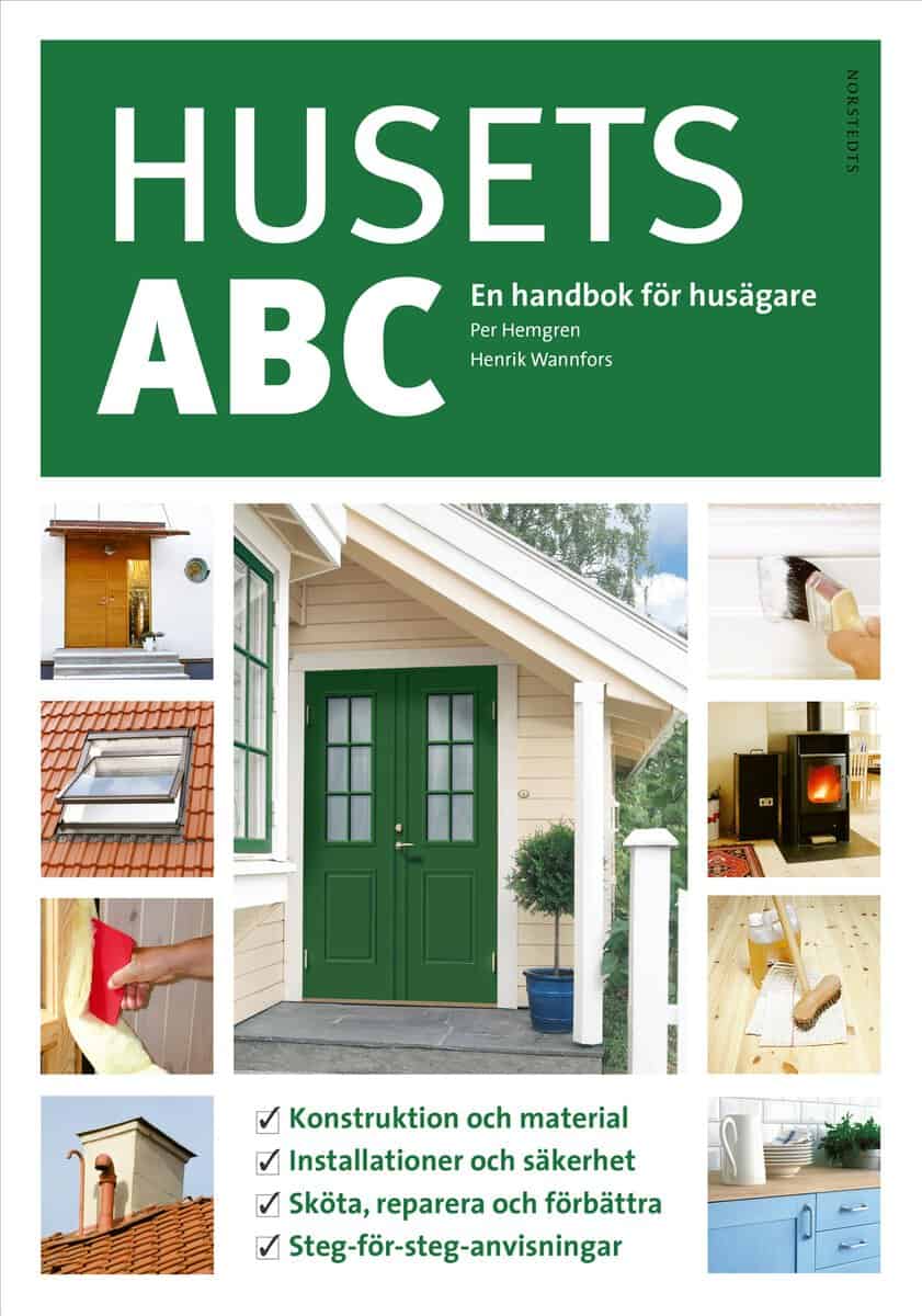 Hemgren, Per | Wannfors, Henrik | Husets ABC : En handbok för husägare
