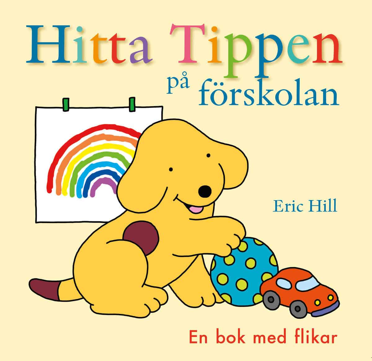 Hill, Eric | Hitta Tippen på förskolan : En bok med flikar