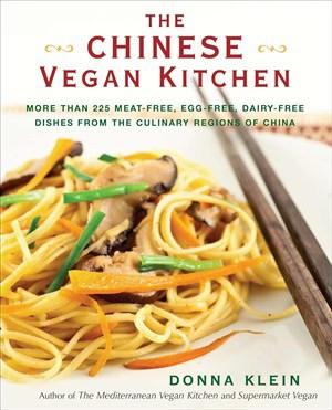 Klein, Donna (donna Klein) | Chinese vegan kitchen : More than 225 meat-free, egg-free, dairy-free dishe