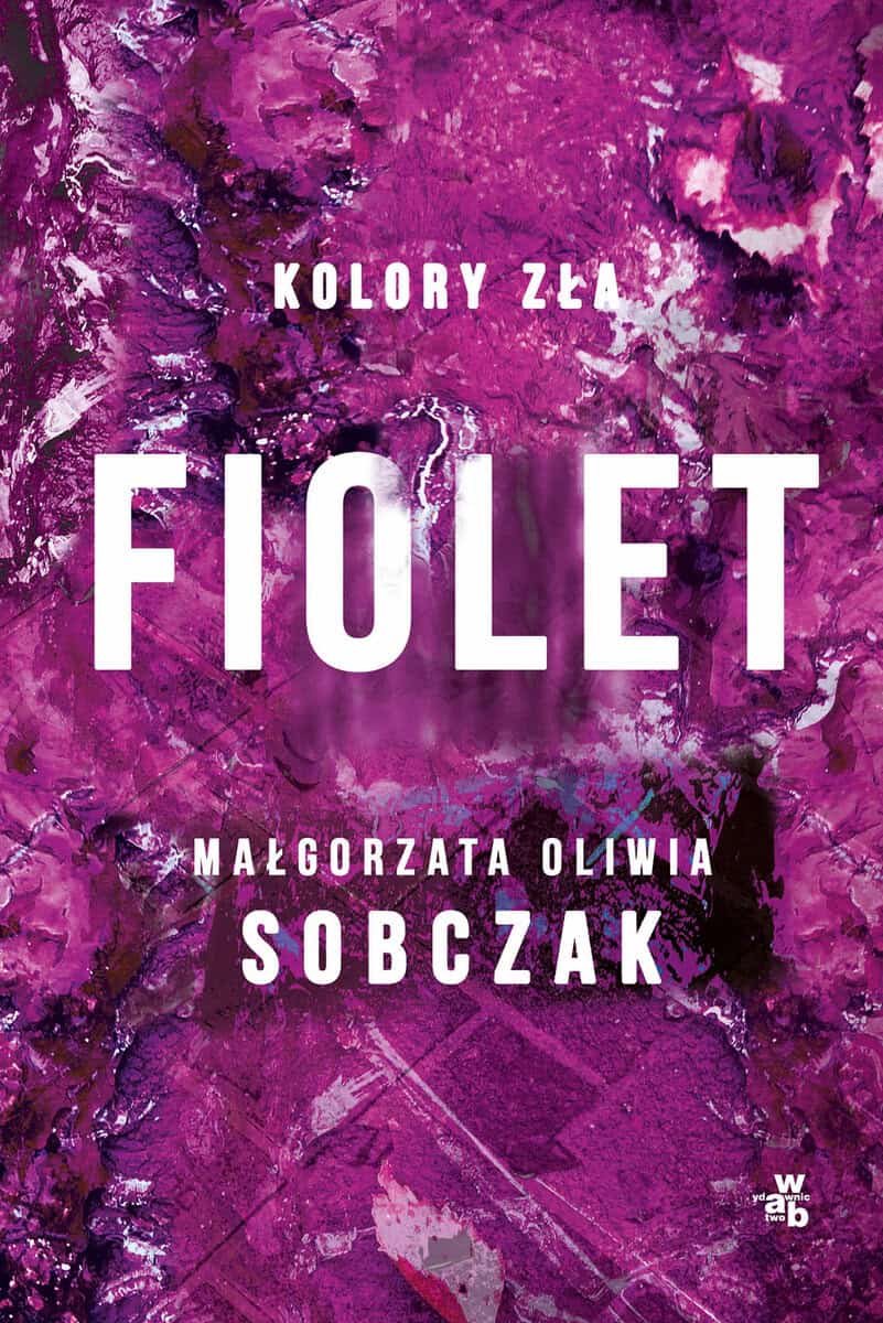Sobczak, Małgorzata Oliwia | Kolory zła. Tom 7. Fiolet