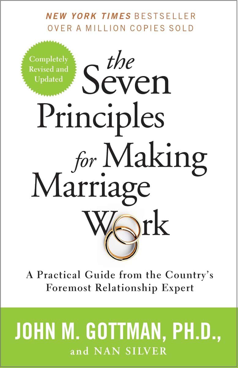 Gottman, John | Silver, Nan | The Seven Principles for Making Marriage Work : A Practical Guide from the Country's Forem...