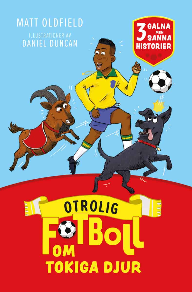 Oldfield, Matt | Otrolig fotboll om : Tokiga djur