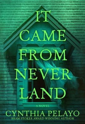 Pelayo, Cynthia | It Came From Neverland