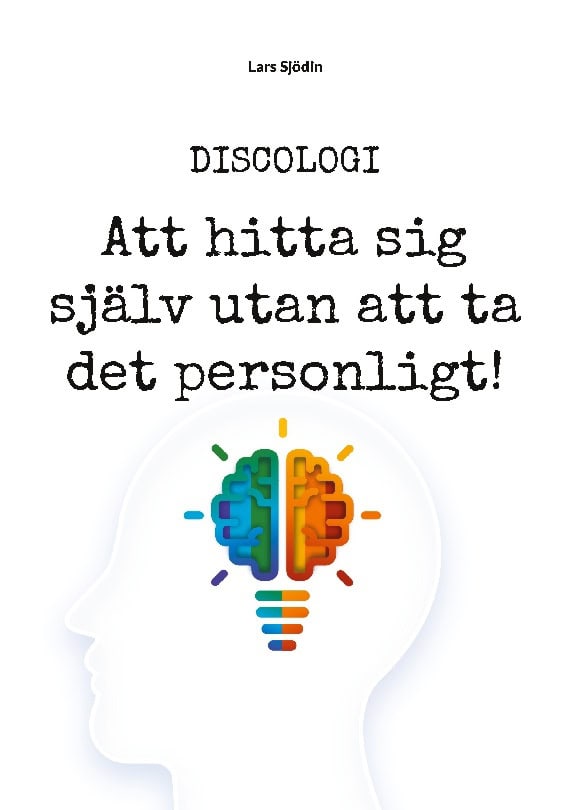 Sjödin, Lars | Discologi : Att hitta sig själv utan att ta det personligt!