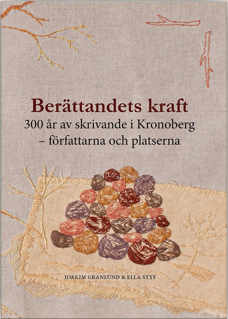 Granlund, Joakim | Styf, Ella | Lissing, Thomas | Roxberg, Ester | Forsgren, Peter | Berättandets kraft : 300 år av skri...