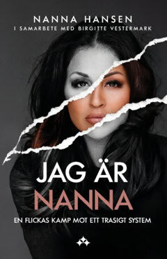Hansen, Nanna | Jag är Nanna : En flickas kamp mot ett trasigt system